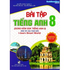 Bài tập tiếng anh 8 - I-learn Smart World - Cánh diều (Không đáp án)